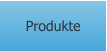 Produkte
